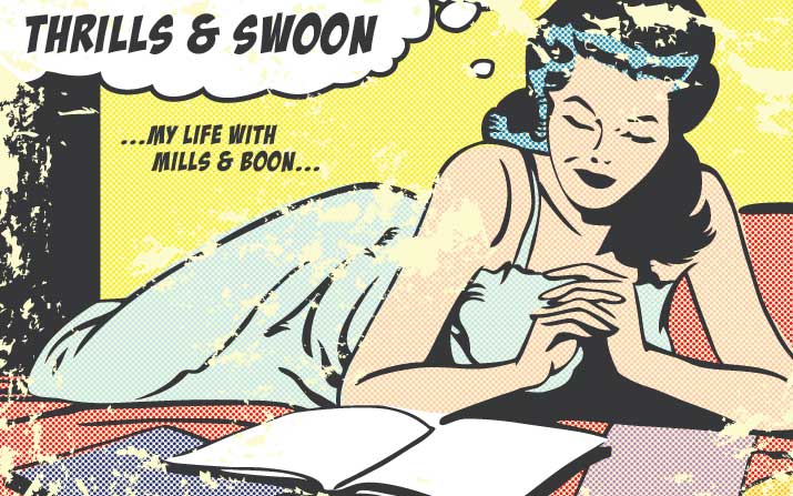 Thills & Swoon: My Life with Mills & Boon